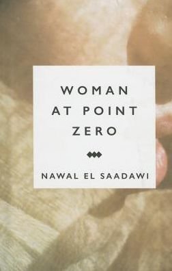Cover for Nawal El Saadawi · Woman at Point Zero (Hardcover bog) (2015)