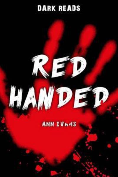 Cover for Ann Evans · Red Handed - Dark Reads (Taschenbuch) (2015)