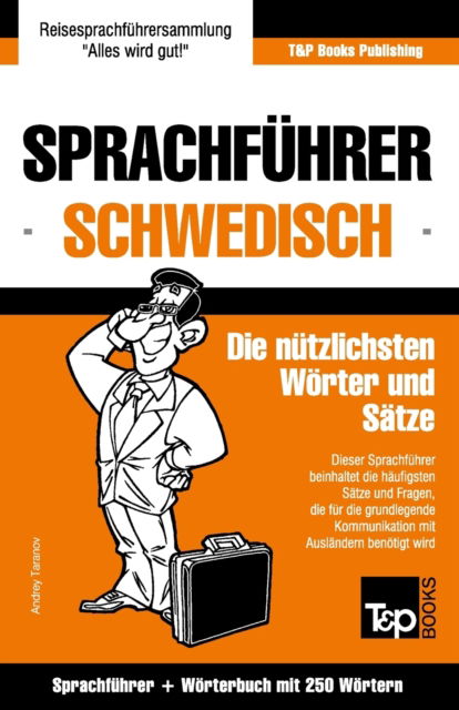 Cover for Andrey Taranov · Sprachfuhrer Deutsch-Schwedisch und Mini-Woerterbuch mit 250 Woertern (Paperback Book) (2016)