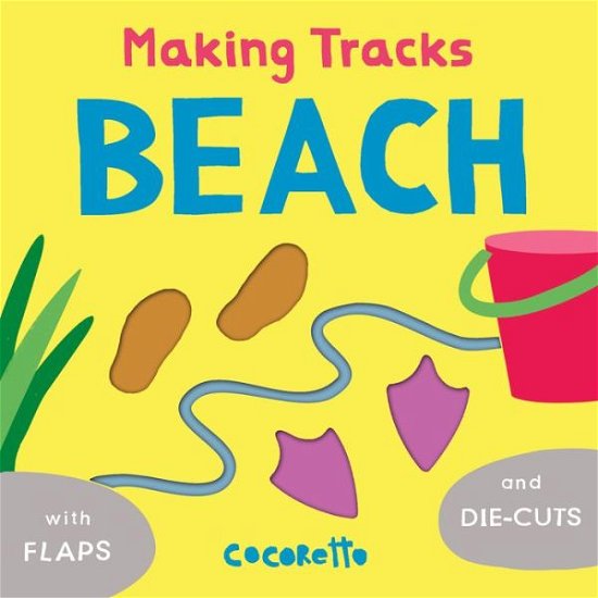 Cover for Cocoretto · Beach - Making Tracks (Board book) (2019)