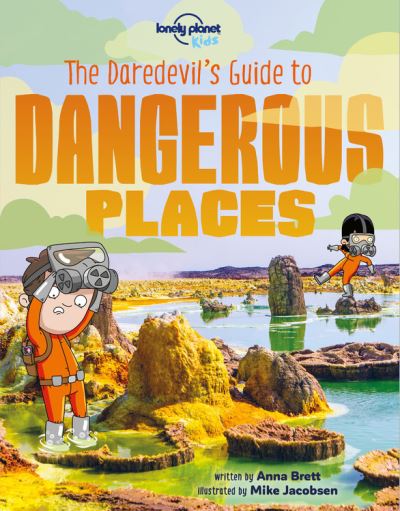 Cover for Lonely Planet Kids · The Daredevil's Guide to Dangerous Places (Paperback Book) (2018)