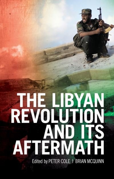Cover for Peter Cole · The Libyan Revolution and its Aftermath (Paperback Book) (2021)