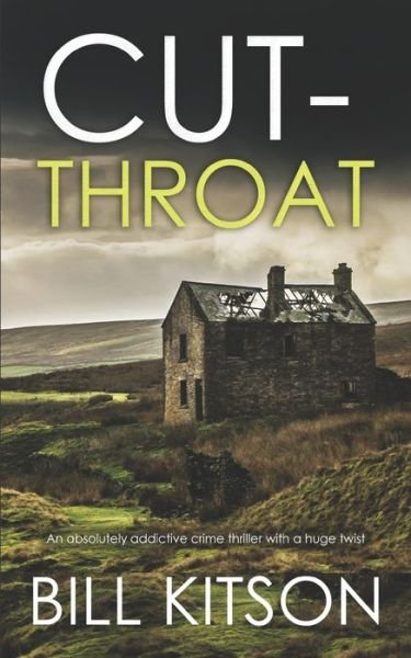 Cover for Bill Kitson · CUT-THROAT an absolutely addictive crime thriller with a huge twist (Paperback Book) (2021)