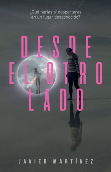 Cover for Javier Martinez · Desde el otro lado (Paperback Book) (2018)