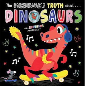 Cover for Holly Lansley · The Unbelievable Truth About Dinosaurs (Paperback Book) (2023)