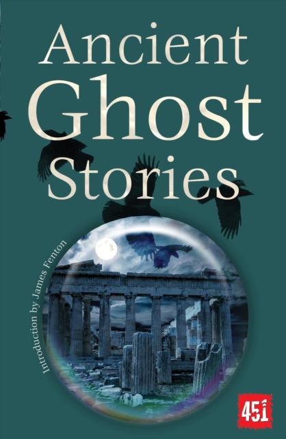 Ancient Ghost Stories - Ghost Stories - - Books - Flame Tree Publishing - 9781804175958 - October 24, 2023