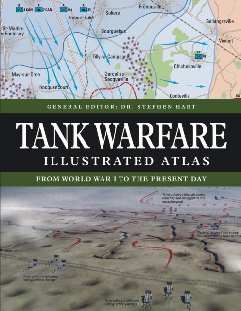 Cover for Dr Stephen Hart · Tank Warfare Illustrated Atlas: From 1916 to the Present Day - Atlas (Hardcover Book) [New edition] (2025)