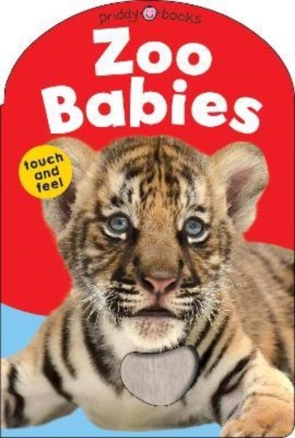 Cover for Priddy Books · Zoo Babies - Baby Touch &amp; Feel (Board book) (2023)
