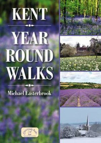 Cover for Michael Easterbrook · Kent Year Round Walks - Year Round Walks (Paperback Book) (2015)