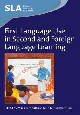 Cover for Miles Turnbull · First Language Use in Second and Foreign Language Learning - Second Language Acquisition (Paperback Book) (2009)