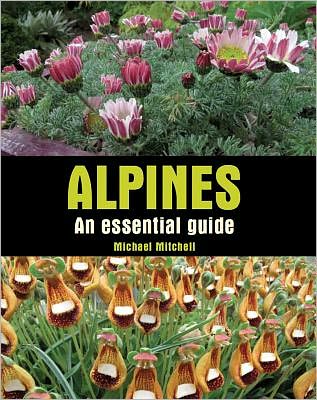 Cover for Michael Mitchell · Alpines: An Essential Guide (Hardcover Book) (2011)