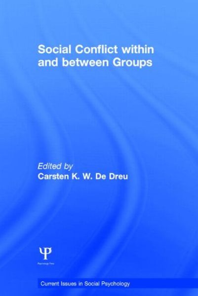 Cover for Carsten De Dreu · Social Conflict within and between Groups - Current Issues in Social Psychology (Hardcover Book) (2014)