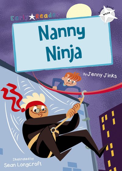 Cover for Jenny Jinks · Nanny Ninja: (White Early Reader) (Paperback Book) (2019)
