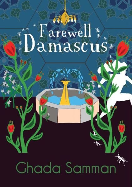 Farewell Damascus - Ghada Samman - Books - Darf Publishers Ltd - 9781850772958 - September 7, 2017
