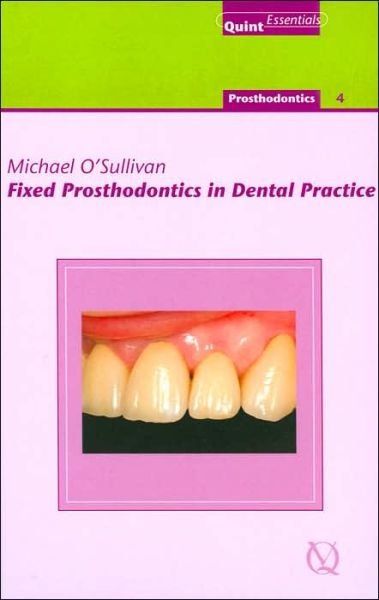 Cover for Michael O'sullivan · Fixed Prosthodontics in Dental Practice (Quintessentials) (Hardcover Book) (2005)