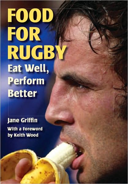 Cover for Jane Griffin · Food for Rugby: Eat Well, Perform Better (Paperback Book) (2008)