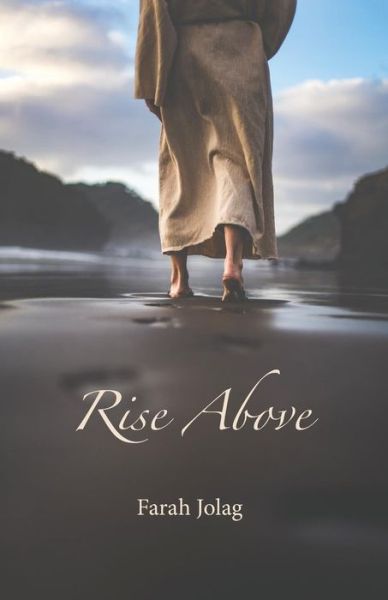 Rise Above - Farah Jolag - Książki - Bydesign Media - 9781896213958 - 20 listopada 2018