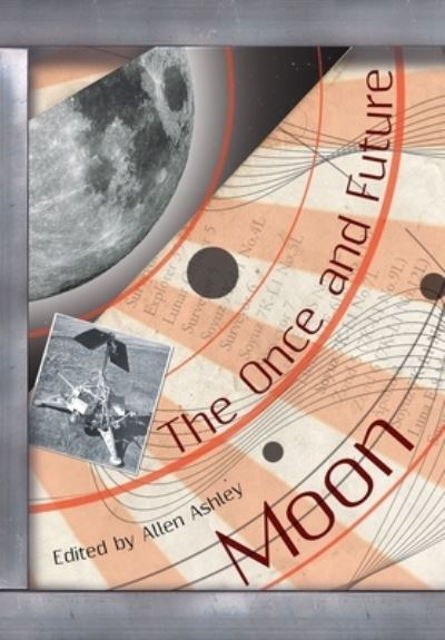 Cover for Allen Ashley · The Once and Future Moon (Gebundenes Buch) (2019)