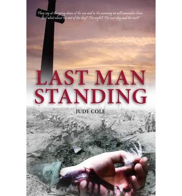 Cover for Jude Cole · Last Man Standing: A Great War Play (Taschenbuch)