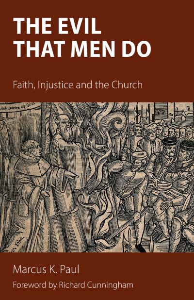 Cover for Marcus Paul · The Evil That Men Do: Faith, Injustice and the Church (Paperback Bog) (2016)