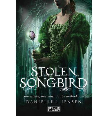 Cover for Danielle L. Jensen · Stolen Songbird: Book One of the Malediction Trilogy - Malediction Trilogy (Paperback Book) [New edition] (2014)