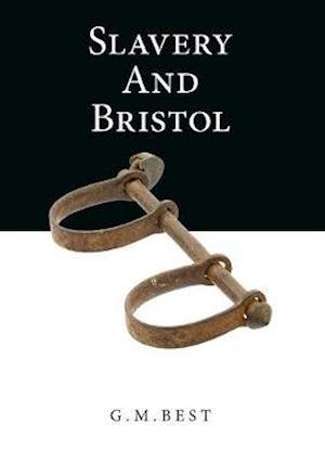 Cover for G. M. Best · Slavery And Bristol (Hardcover Book) (2020)