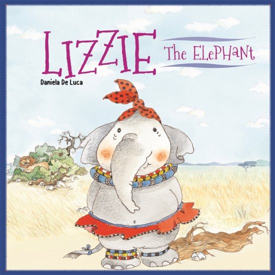 Cover for Daniela De Luca · Lizzie the Elephant - It's a Wildlife, Buddy! (Gebundenes Buch) (2023)