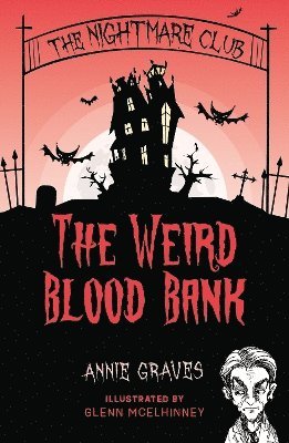 Cover for Annie Graves · The Nightmare Club: The Weird Blood Bank - The Nightmare Club (Paperback Book) (2025)