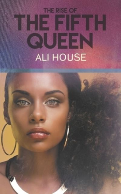 Cover for Ali House · The Fifth Queen (Paperback Book) (2019)