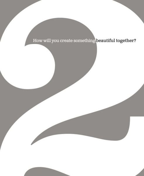2: How Will You Create Something Beautiful Together? - Kobi Yamada - Bøger - Compendium Publishing & Communications - 9781932319958 - 2011