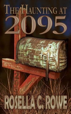 Cover for Rosella C Rowe · The Haunting at 2095 (Paperback Bog) (2020)