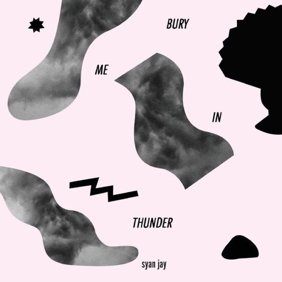 Cover for Syan Jay · Bury Me in Thunder (Pocketbok) (2020)