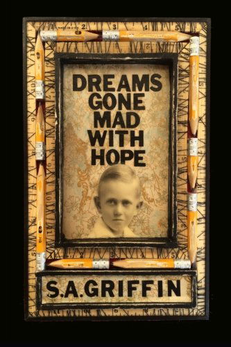 Cover for S.a. Griffin · Dreams Gone Mad With Hope (Paperback Book) (2014)