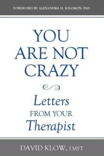 Cover for David Klow · You Are Not Crazy : Letters from Your Therapist (Pocketbok) (2018)
