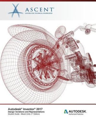 Cover for Ascent - Center for Technical Knowledge · Autodesk Inventor 2017 Design Variations and Representations (Pocketbok) (2017)