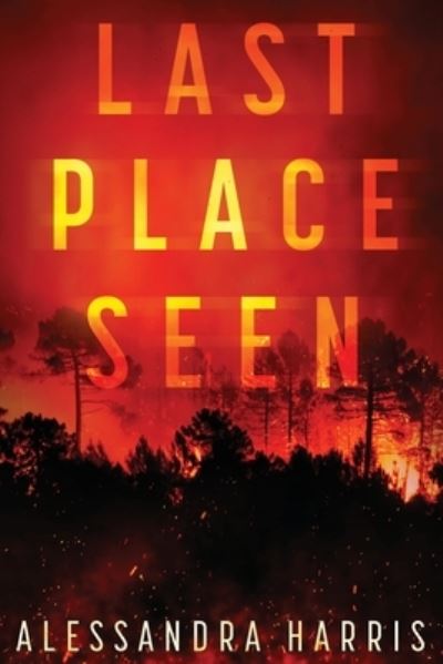 Cover for Alessandra Harris · Last Place Seen (Book) (2022)