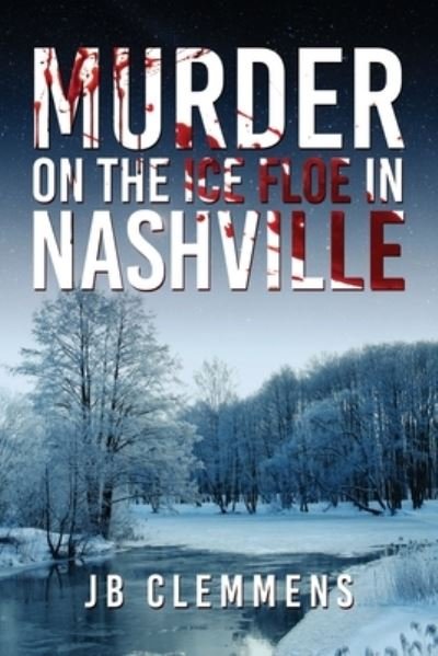 Cover for Jb Clemmens · Murder on the Ice Floe in Nashville (Paperback Bog) (2020)