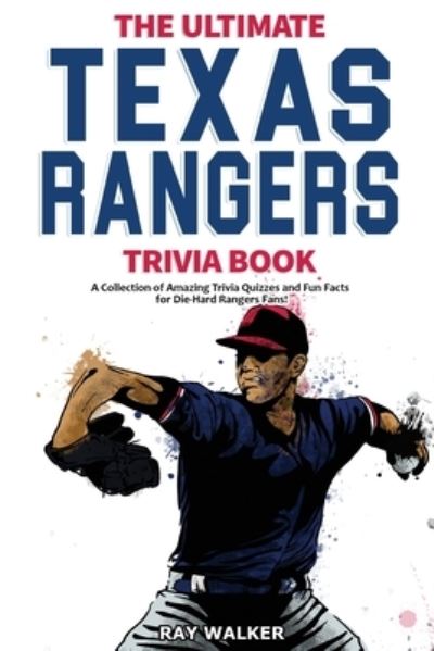 Cover for Ray Walker · The Ultimate Texas Rangers Trivia Book (Paperback Book) (2020)