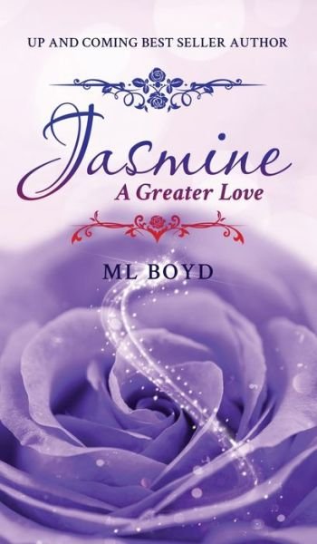 Cover for ML Boyd · Jasmine: A Greater Love (Hardcover bog) (2021)