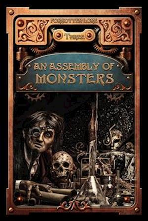 An Assembly of Monsters - Forgotten Lore - - Books - Neoparadoxa - 9781956463958 - May 1, 2025