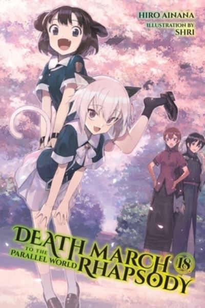 Cover for Hiro Ainana · Death March to the Parallel World Rhapsody, Vol. 18 (light novel) (Paperback Book) (2023)