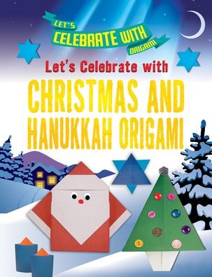 Cover for Ruth Owen · Let's Celebrate with Christmas and Hanukkah Origami (Paperback Book) (2021)