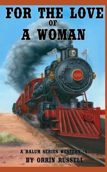 Cover for Orrin Russell · For the Love of a Woman: A Balum Series Western #4 - Balum Series Western (Paperback Bog) (2018)