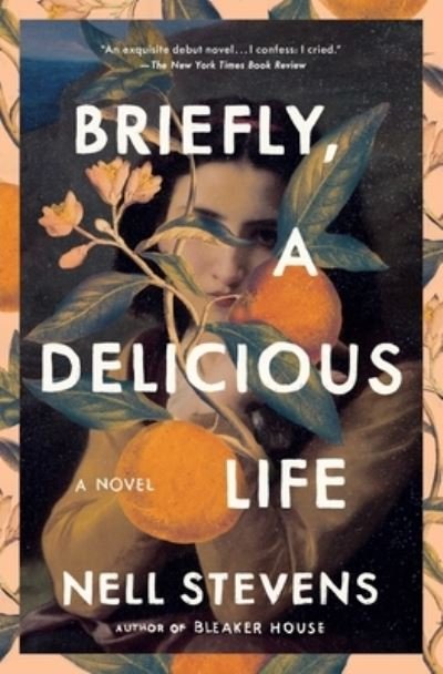 Briefly, A Delicious Life: A Novel - Nell Stevens - Bøker - Scribner - 9781982190958 - 25. juli 2023