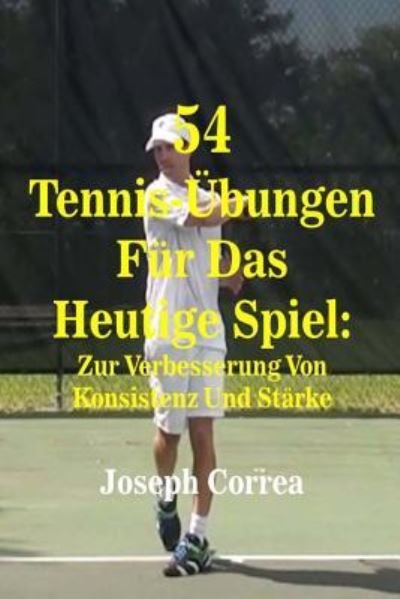 Cover for Joseph Correa · 54 Tennis-UEbungen Fur Das Heutige Spiel (Taschenbuch) (2018)