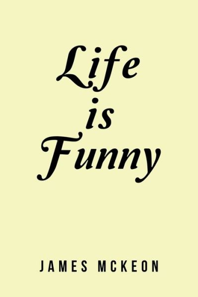 Cover for James McKeon · Life Is Funny (Paperback Book) (2019)
