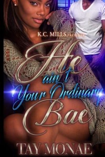 Cover for Tay Mo'Nae · He Ain't Your Ordinary Bae (Pocketbok) (2018)