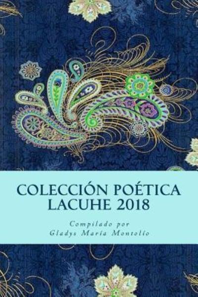 Cover for Gladys Maria Montolio · Coleccion Poetica LACUHE 2018 (Paperback Book) (2018)