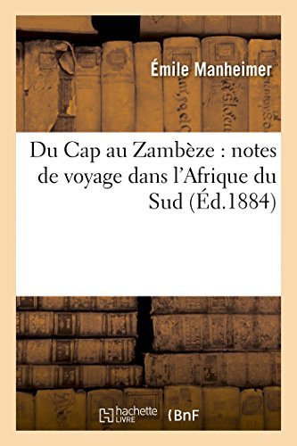 Cover for Manheimer-e · Du Cap Au Zambèze: Notes De Voyage Dans L'afrique Du Sud (Paperback Book) [French edition] (2014)