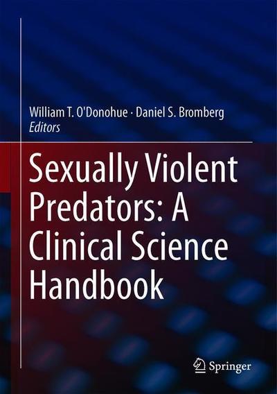 Cover for Sexually Violent Predators: A Clinical Science Handbook (Hardcover Book) [2019 edition] (2019)